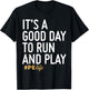 It's A Good Day To Run And Play PE Life T-Shirt - T-Shirt | Black