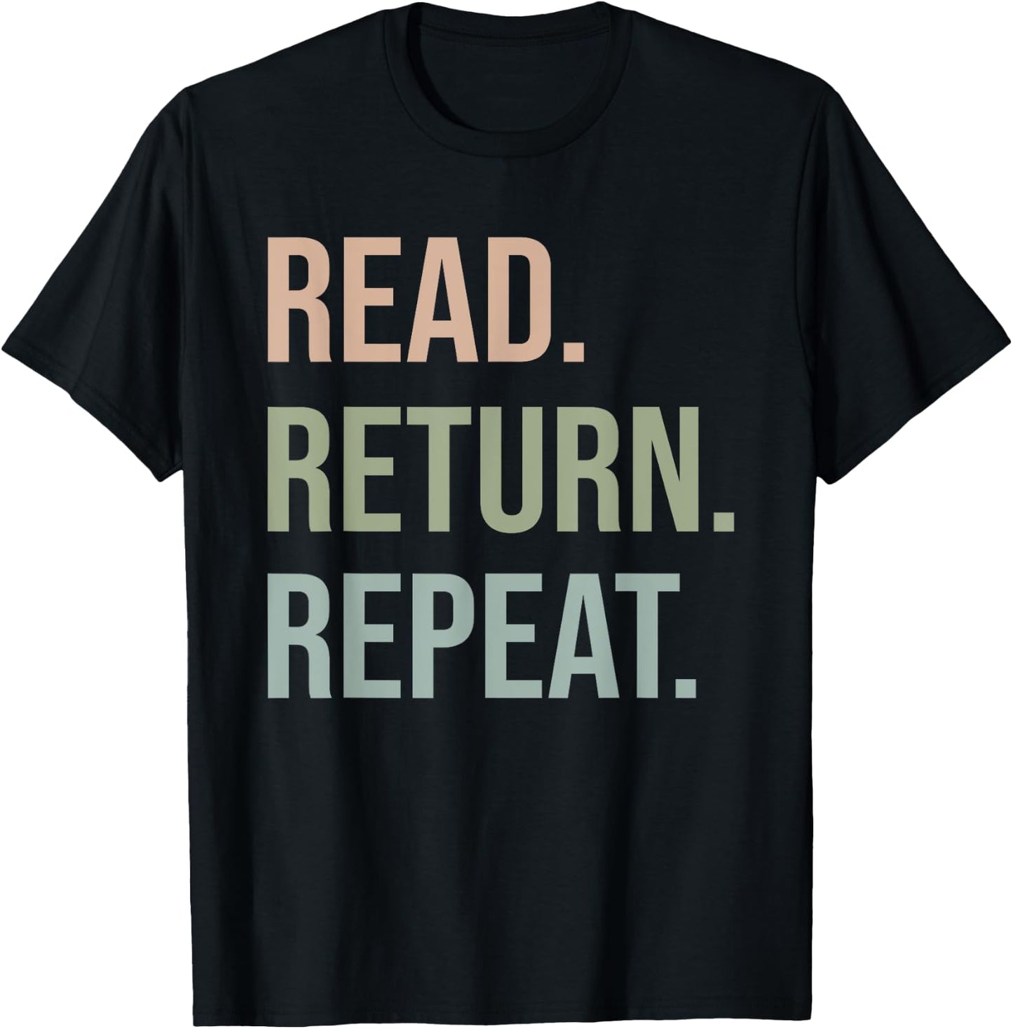 Funny Reading, Read Return Repeat, Funny Librarian Library T-Shirt - T-Shirt | Black