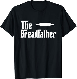The Bread Father Funny Baker Gift T-Shirt - T-Shirt | Black