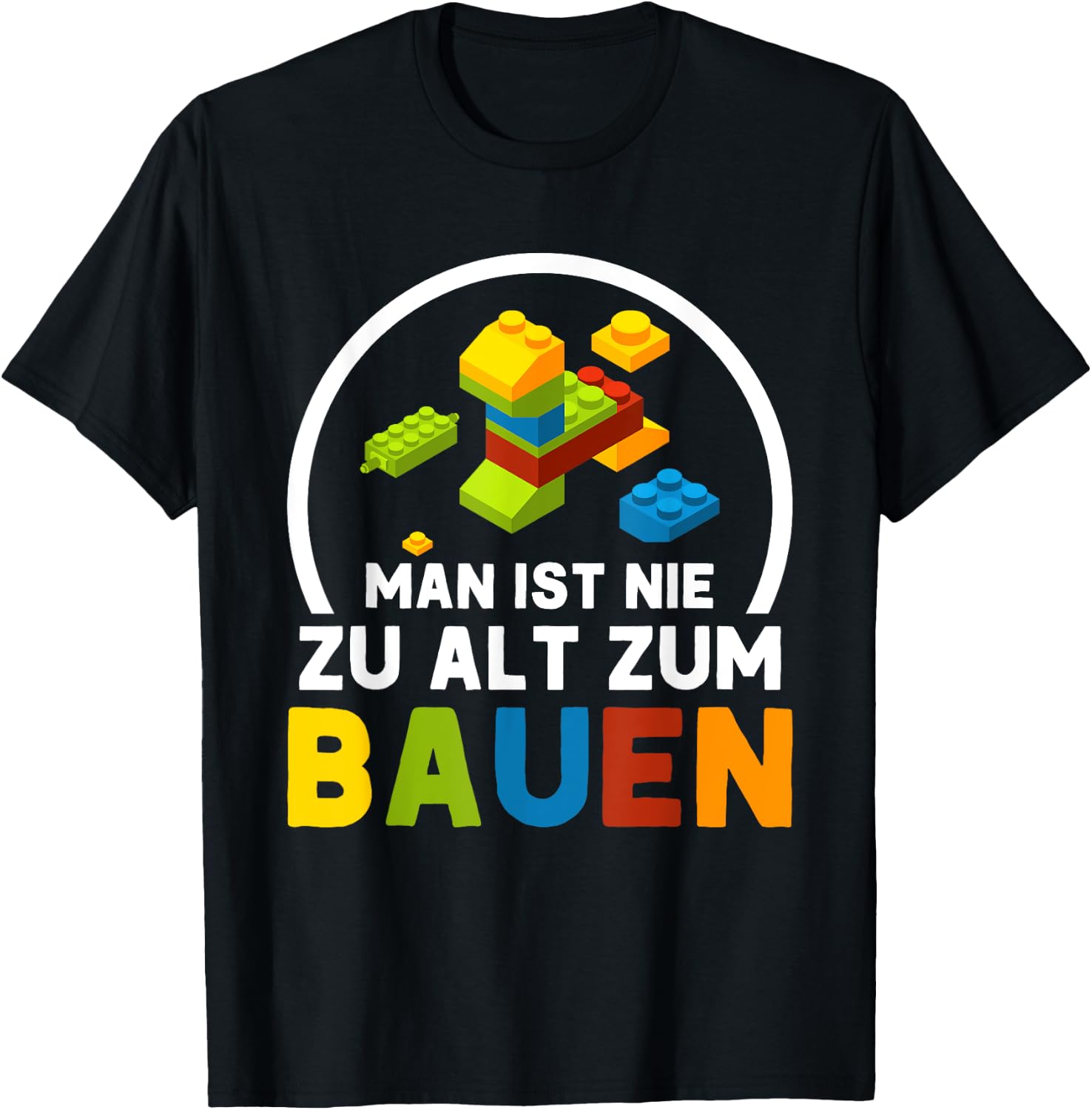 with German Text "Man Ist Nie Zu Alt Zum Bauen Klemmbaustein Bauen, black T-Shirt - T-Shirt | Black