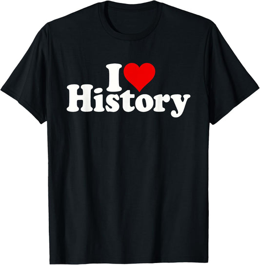 I Love Heart History T-Shirt - T-Shirt | Black