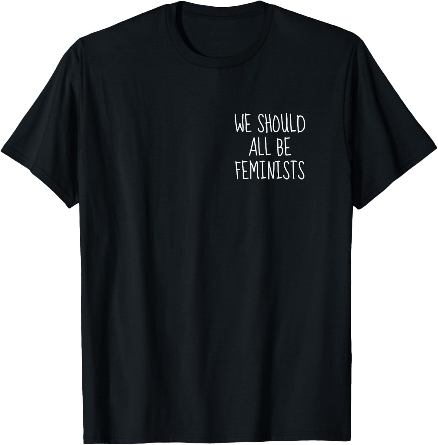 We Should All Be Feminist , black T-Shirt - T-Shirt | Black
