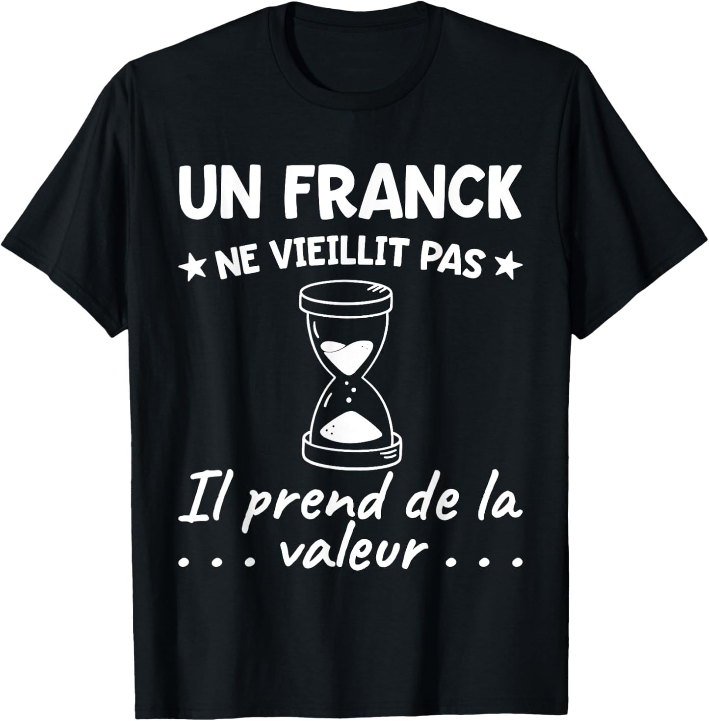 Franck Value | Birthday Funny Funny Dad Father Name , Black, S T-Shirt - T-Shirt | Black