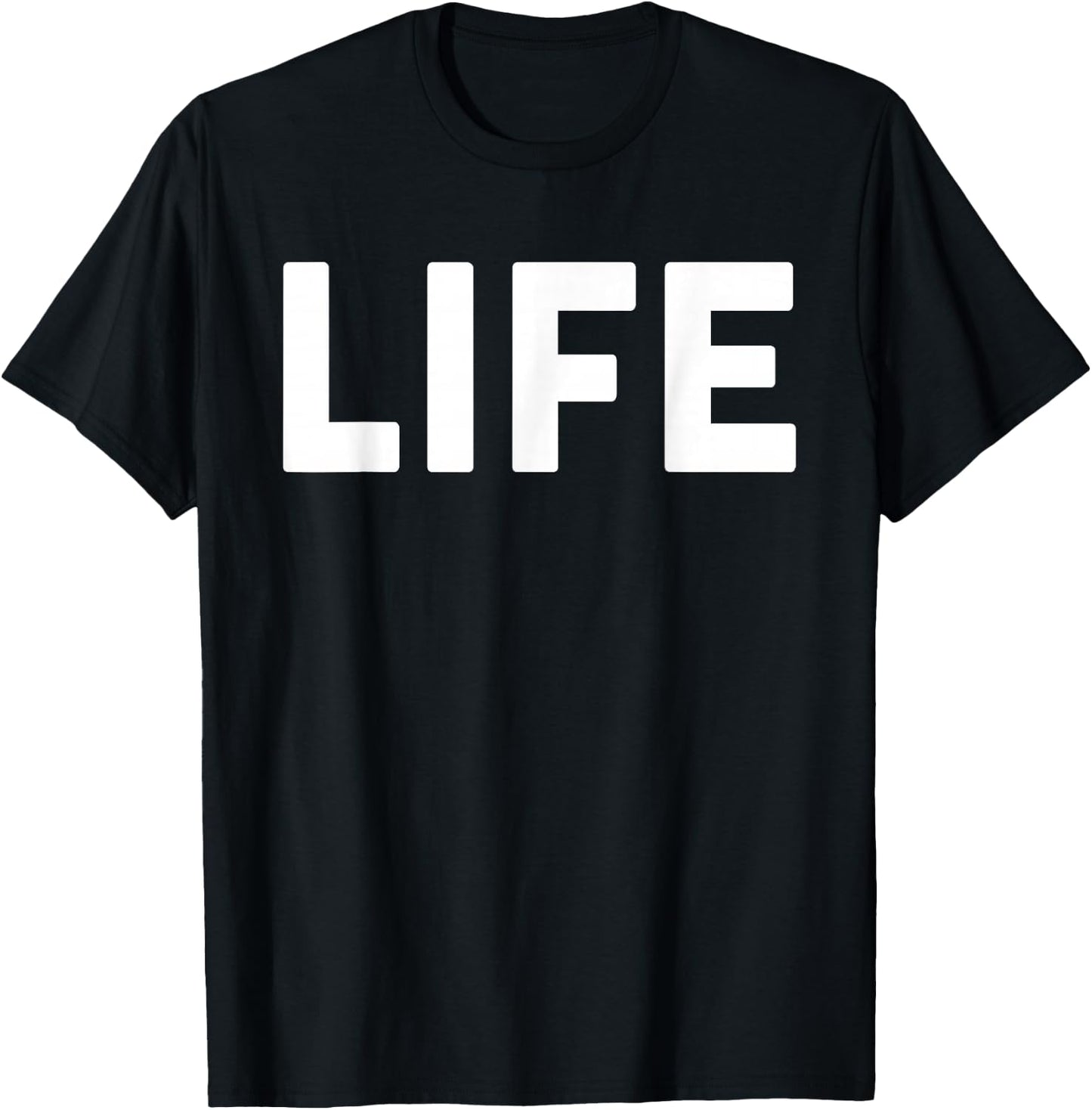 Shirt that says Life Shirt The word Life T-Shirt - T-Shirt | Black