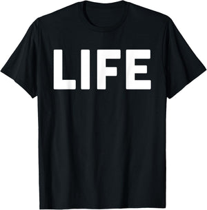 Shirt that says Life Shirt The word Life T-Shirt - T-Shirt | Black