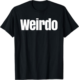 That Says Weirdo Shirt - A Design That Says Weirdo T-Shirt - T-Shirt | Black