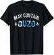 May Contain Ouzo Funny Greek Liquor Lover T-Shirt - T-Shirt | Black