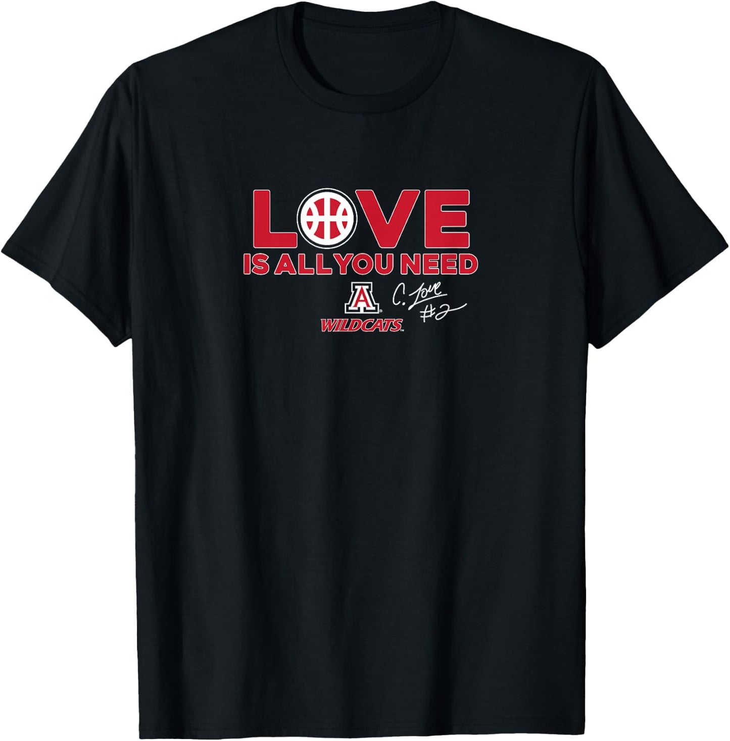 Caleb Love is All You Need - Arizona Wildcats Basketball T-Shirt - T-Shirt | Black