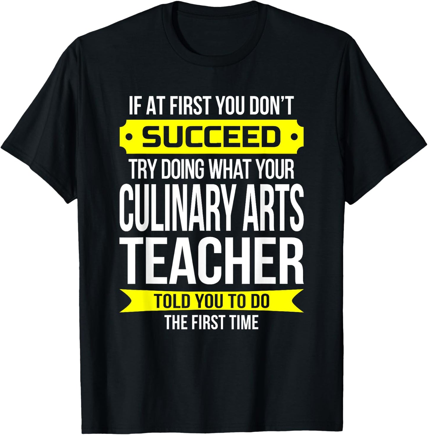 Culinary Arts Teacher If at first you don't succeed Women Kids T-Shirt - T-Shirt | Black