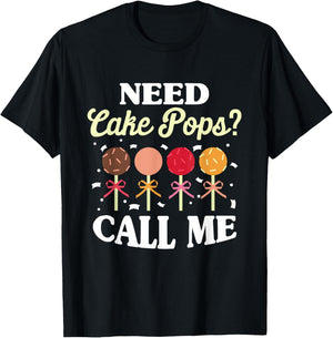 Need Cake Pops? Call Me T-Shirt - T-Shirt | Black