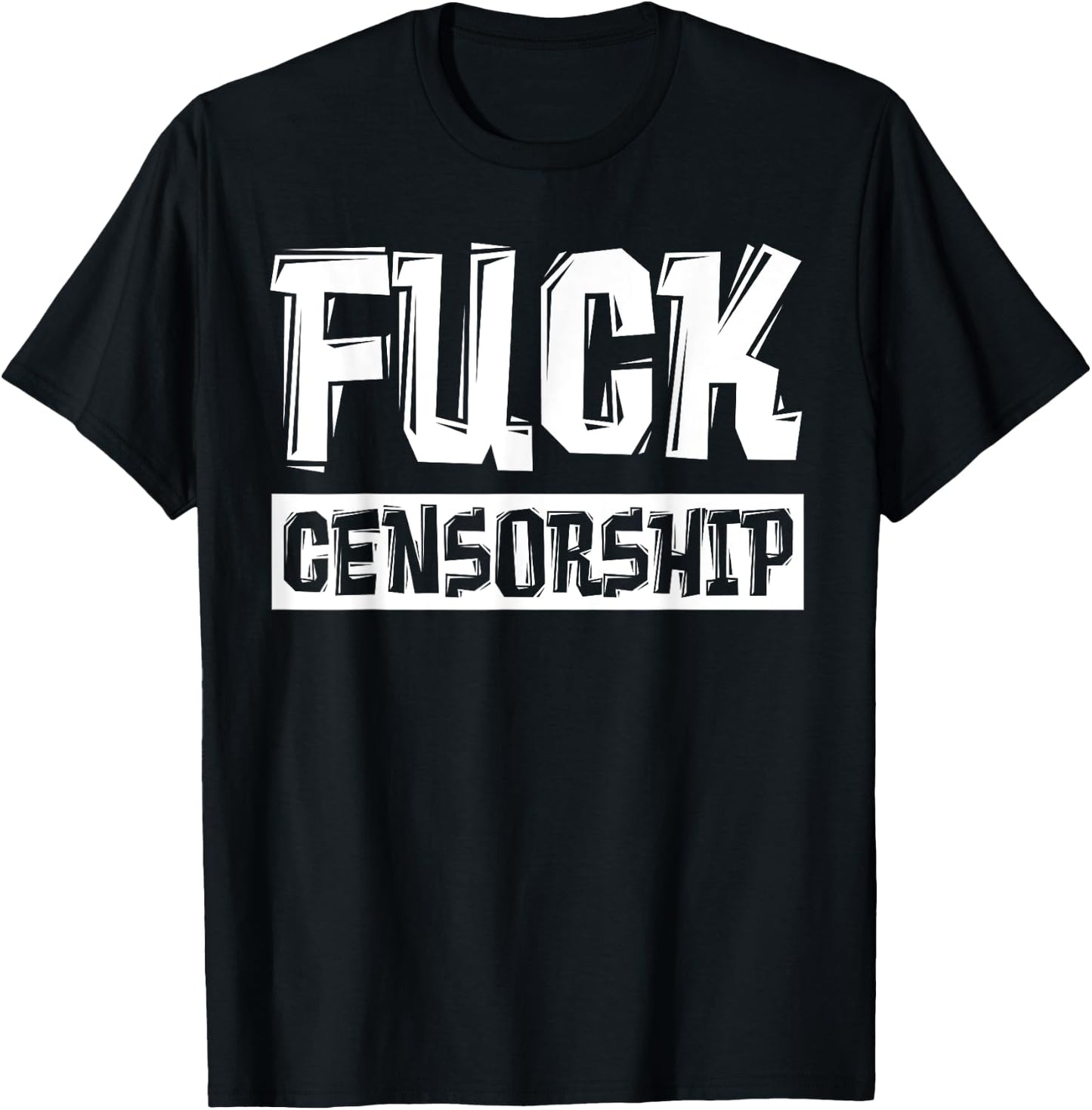 Fuck Censorship T-Shirt - T-Shirt | Black