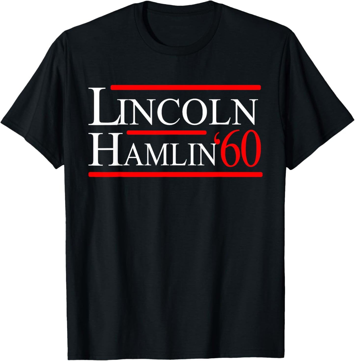Lincoln Hamlin 60 Campaign . Republican Democrat T-Shirt - T-Shirt | Black