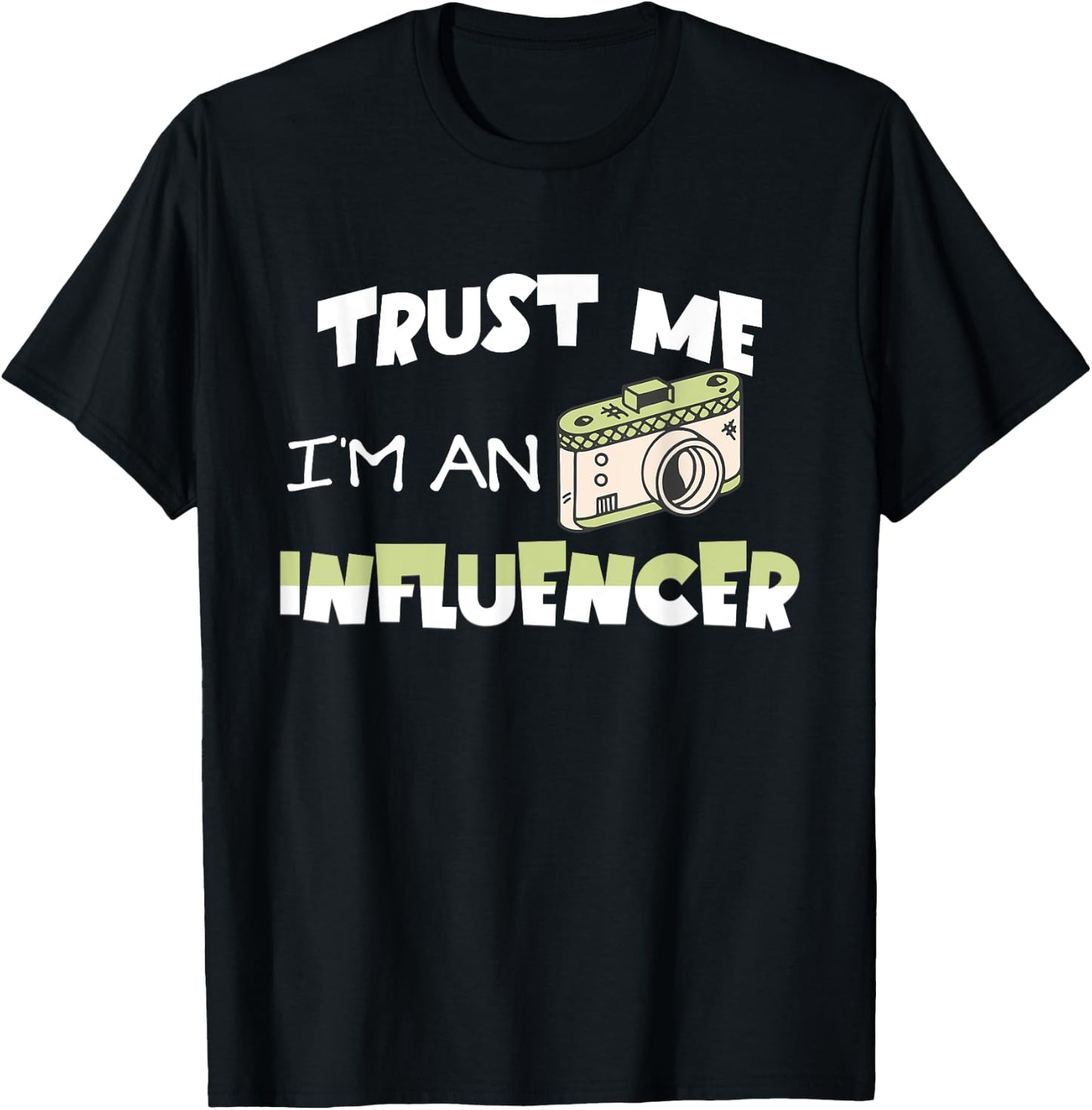 Trust me, I'm an influencer, funny fan of sarcastic social media , Black, S T-Shirt - T-Shirt | Black
