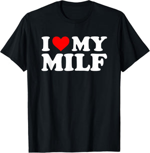 I Love My MILF Lustiger Spruch sarkastische Neuheit Jungs Männer MILF T-Shirt - T-Shirt | Black