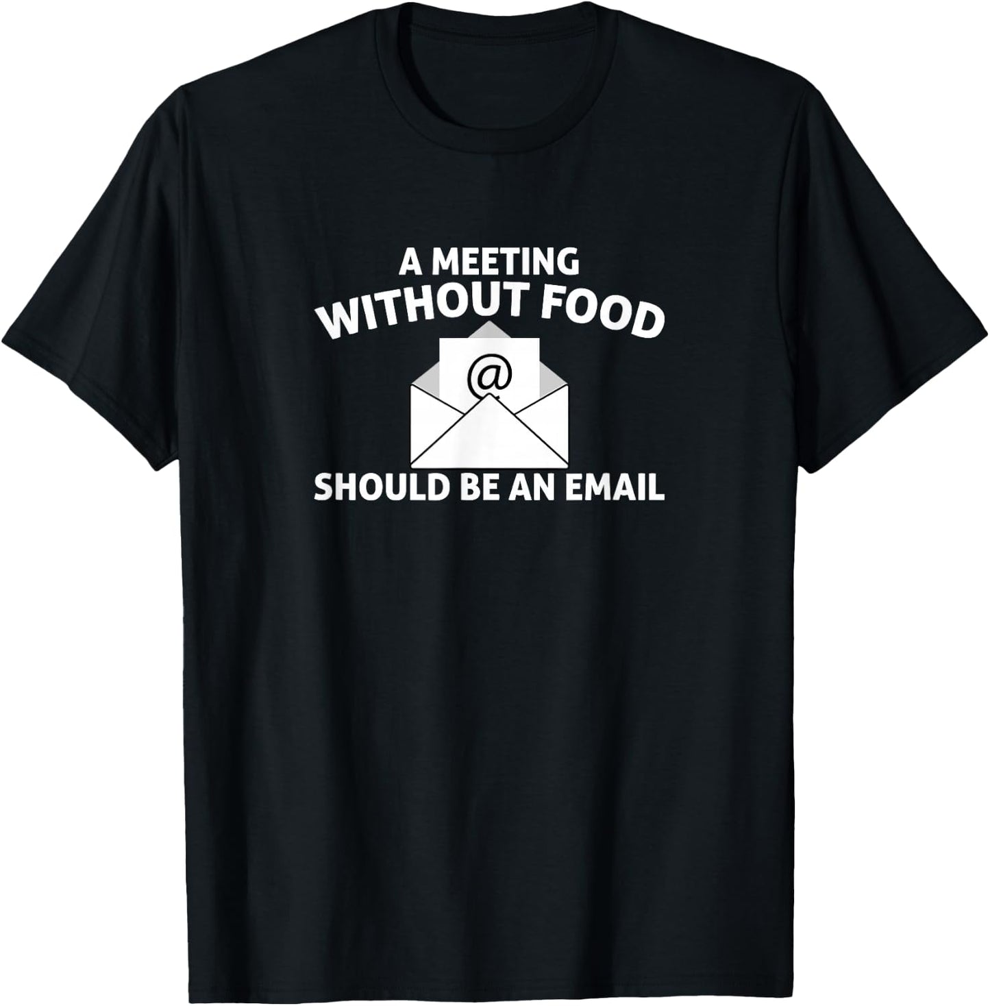 This Meeting Could Have Been An Email Protest Apparel T-Shirt - T-Shirt | Black
