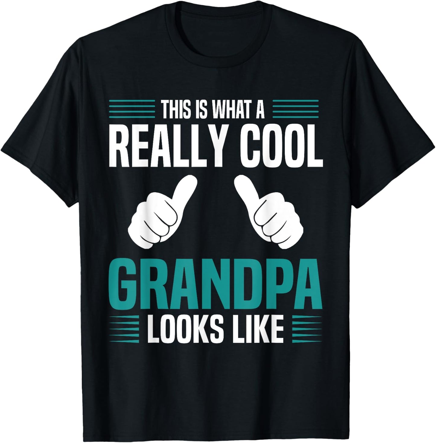 This Is What A Really Cool Grandpa Looks Like Funny Grandpa T-Shirt - T-Shirt | Black
