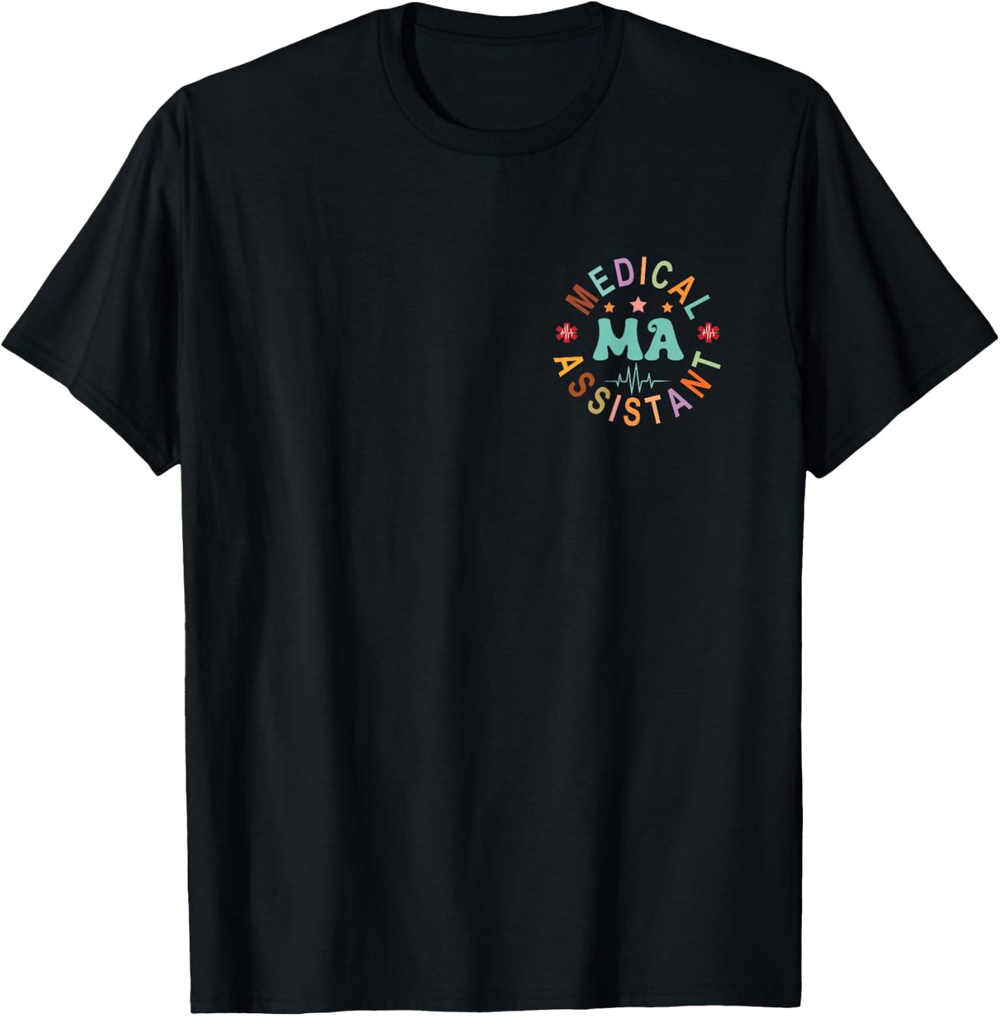 Medical Assistant MA CMA Nursing Doctor Assistant Student T-Shirt - T-Shirt | Black