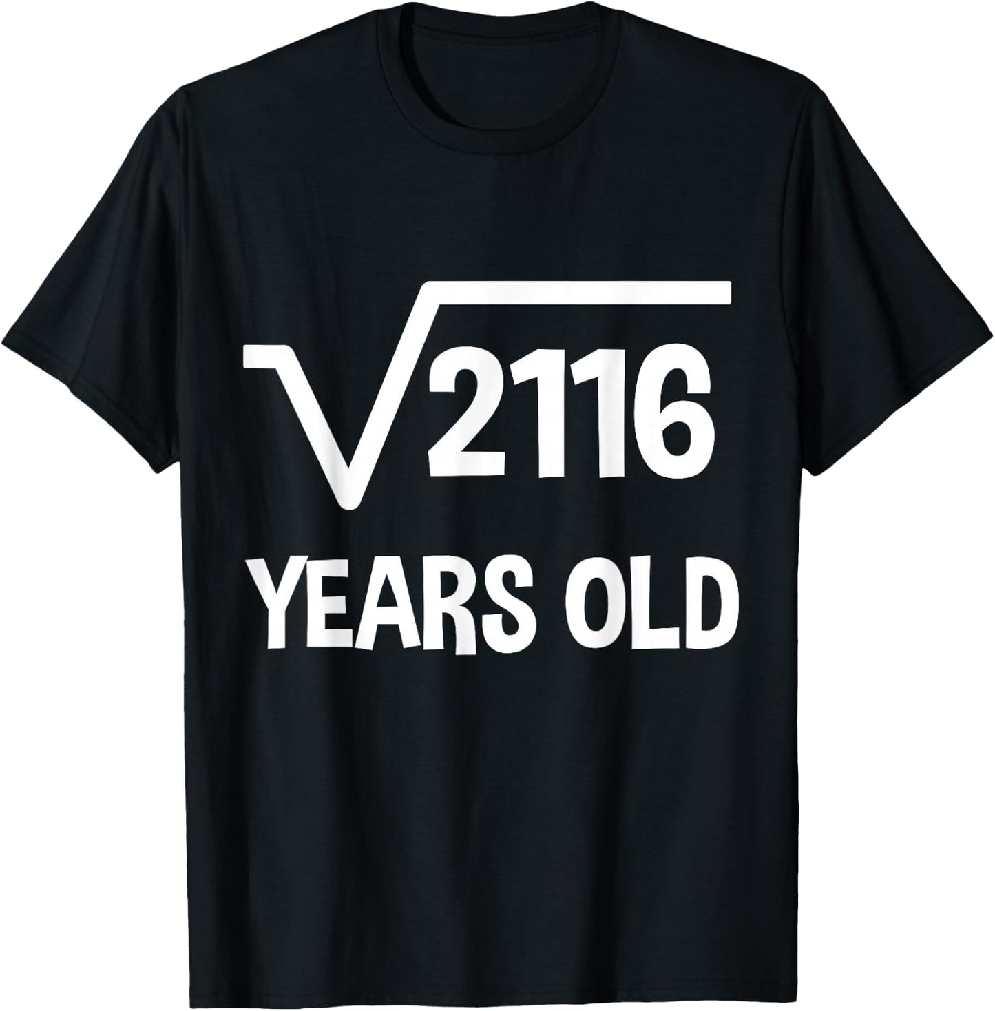 Square Root of 2166 - 46th Birthday Math 46 Years Old Funny T-Shirt - T-Shirt | Black