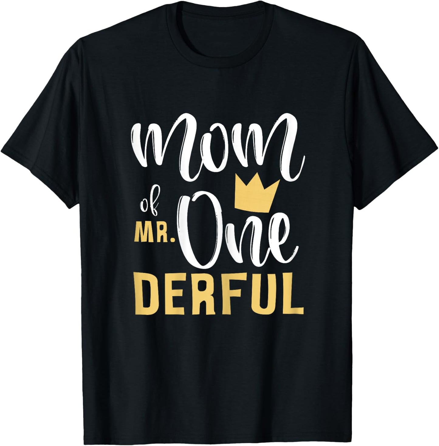 Mom of Mr Onederful 1st Birthday First One-Derful Matching T-Shirt - T-Shirt | Black