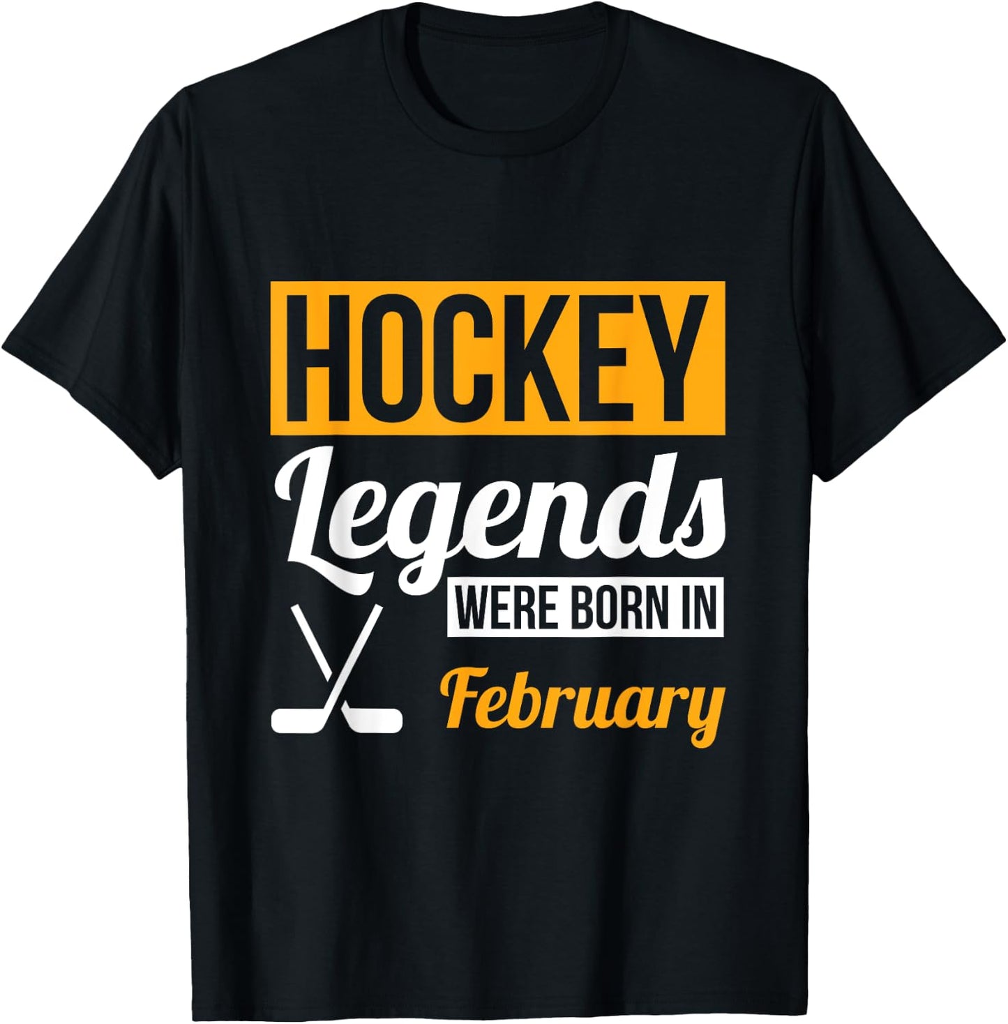 Hockey Legends Were Born In February Birthday Gift T-Shirt - T-Shirt | Black
