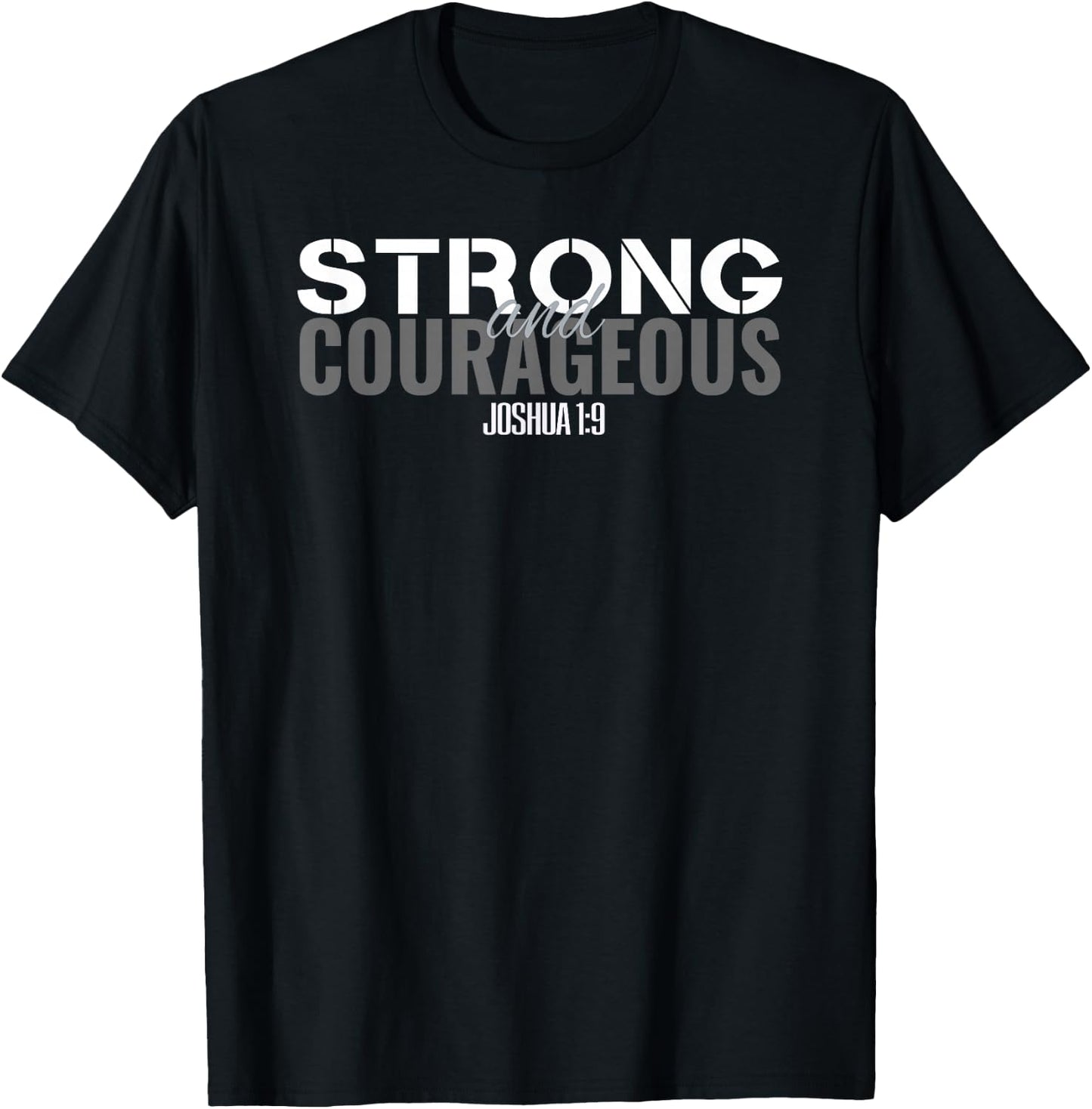 Strong & Courageous Bible Verse Men Christian T-Shirt - T-Shirt | Black
