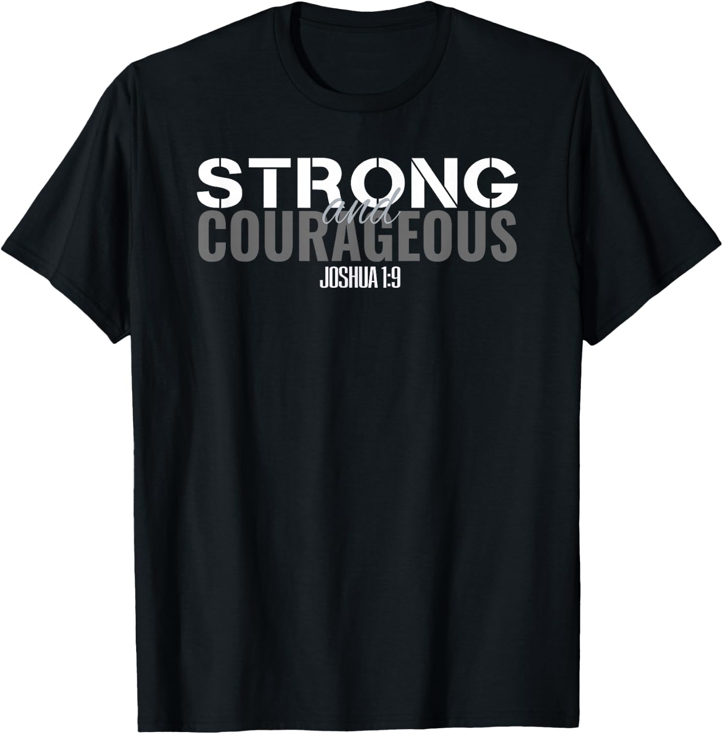 Strong & Courageous Bible Verse Men Christian T-Shirt - T-Shirt | Black