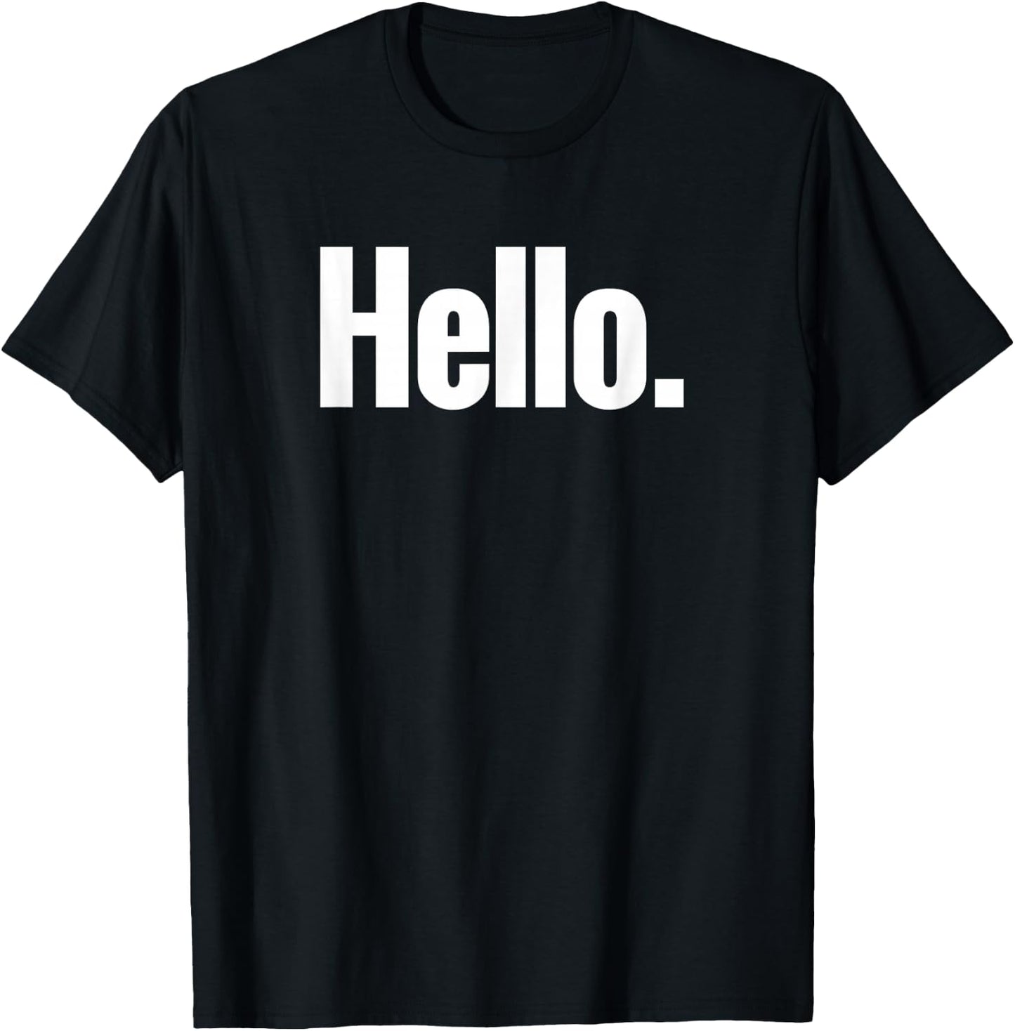 That Says Hello Shirt - A Design That Says Hello T-Shirt - T-Shirt | Black