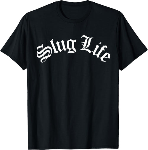 Slug Life Funny Gastropod Mollusk Sea Thug Snail Slime Joke