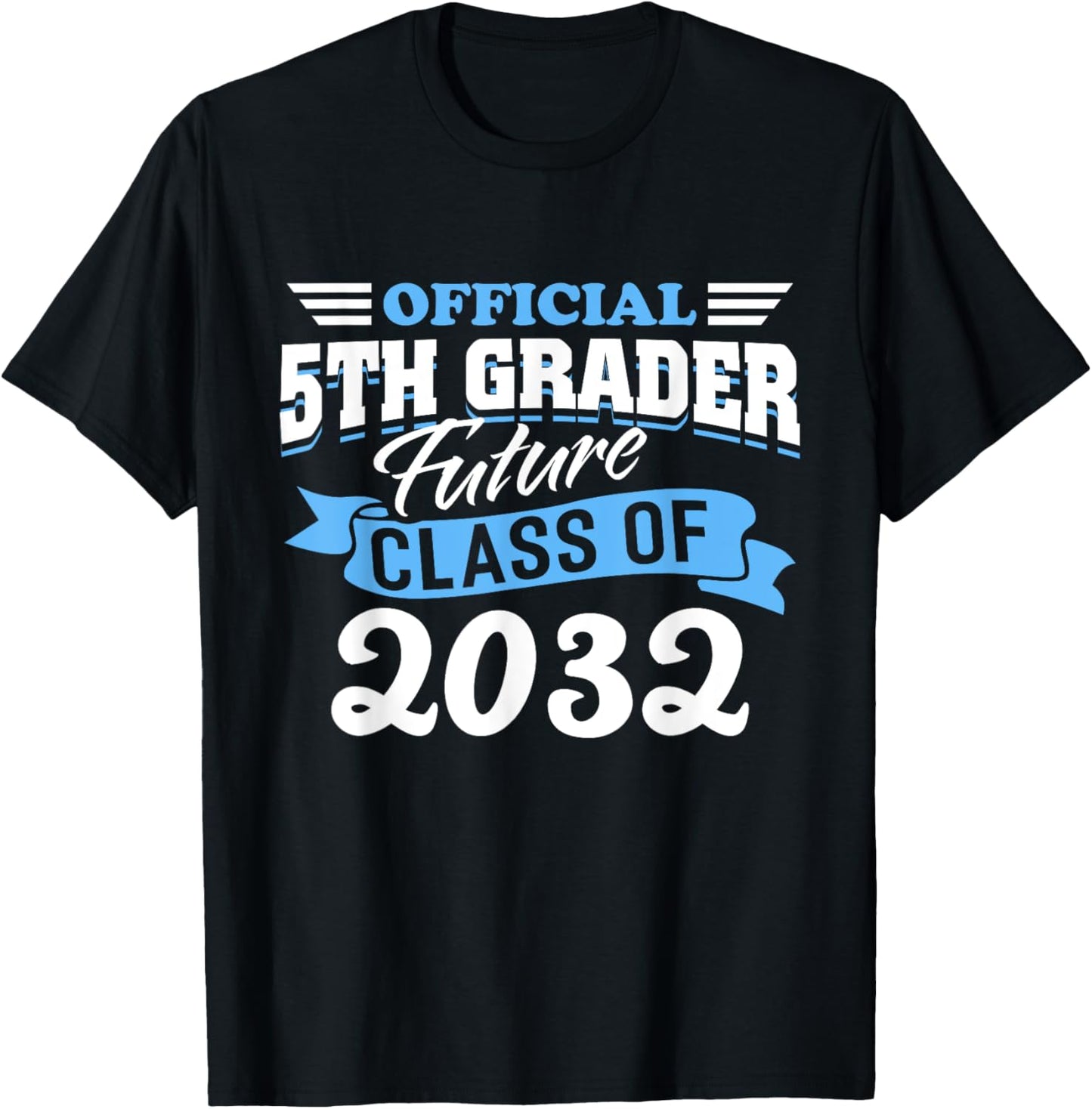 Official 5th Grader Future Class 2032 First Day Grade 5 T-Shirt - T-Shirt | Black