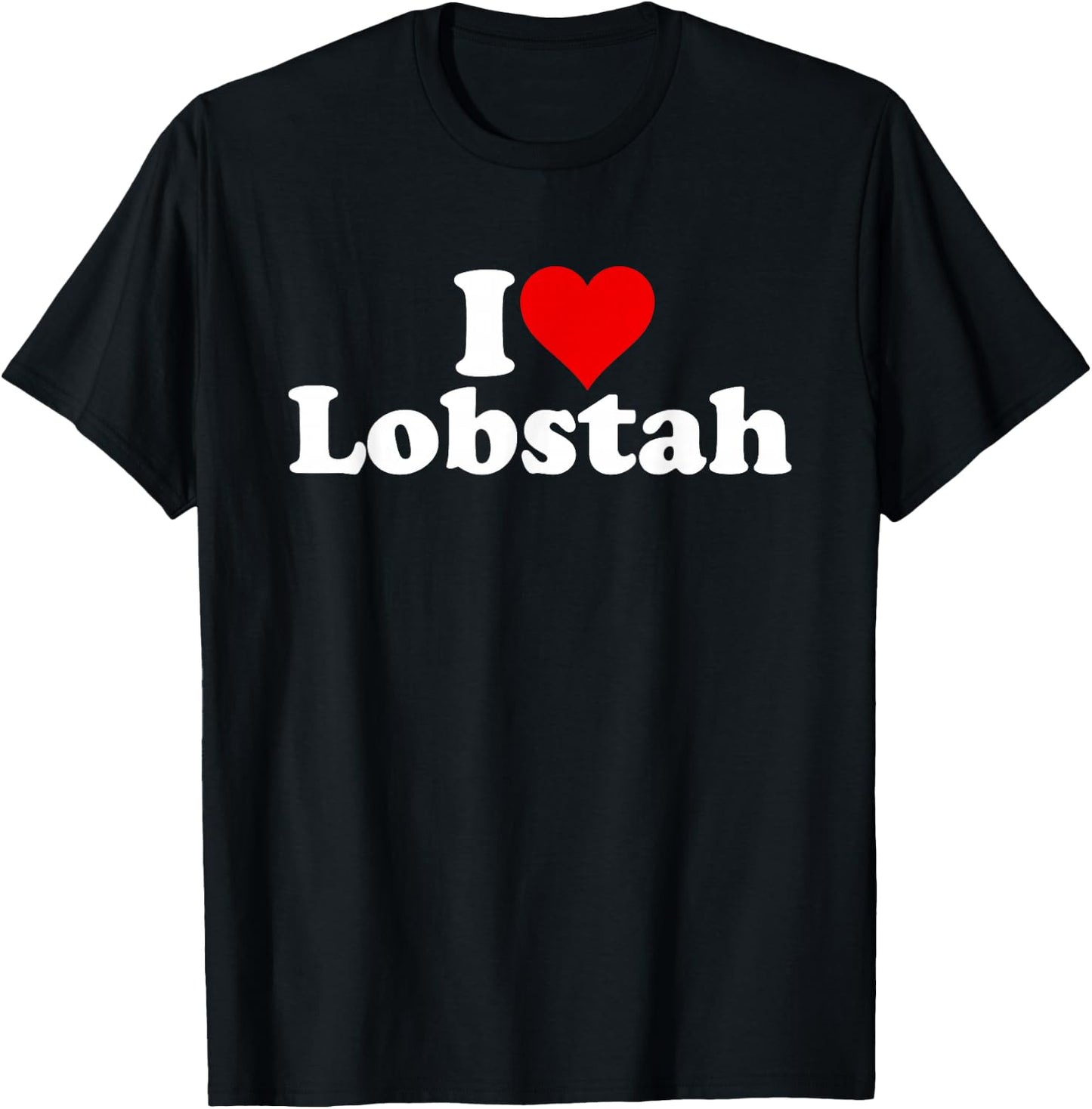I LOVE HEART LOBSTAH Lobster Seafood T-Shirt - T-Shirt | Black