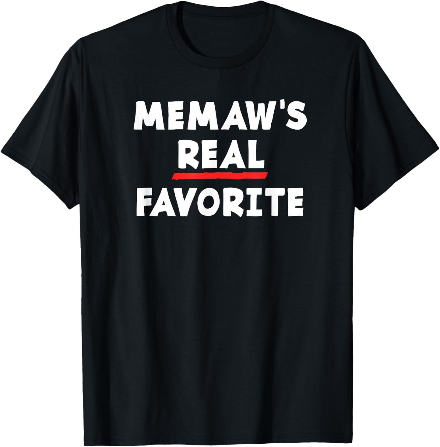 I'm Memaw's Real Favorite Grandchild Funny Sibling Rivalry T-Shirt - T-Shirt | Black