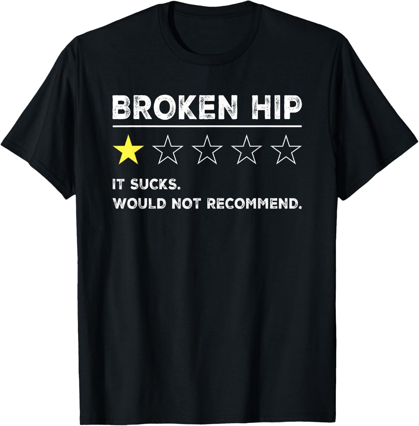 Broken Hip Funny Get Well Soon Gag Recovery T-Shirt - T-Shirt | Black