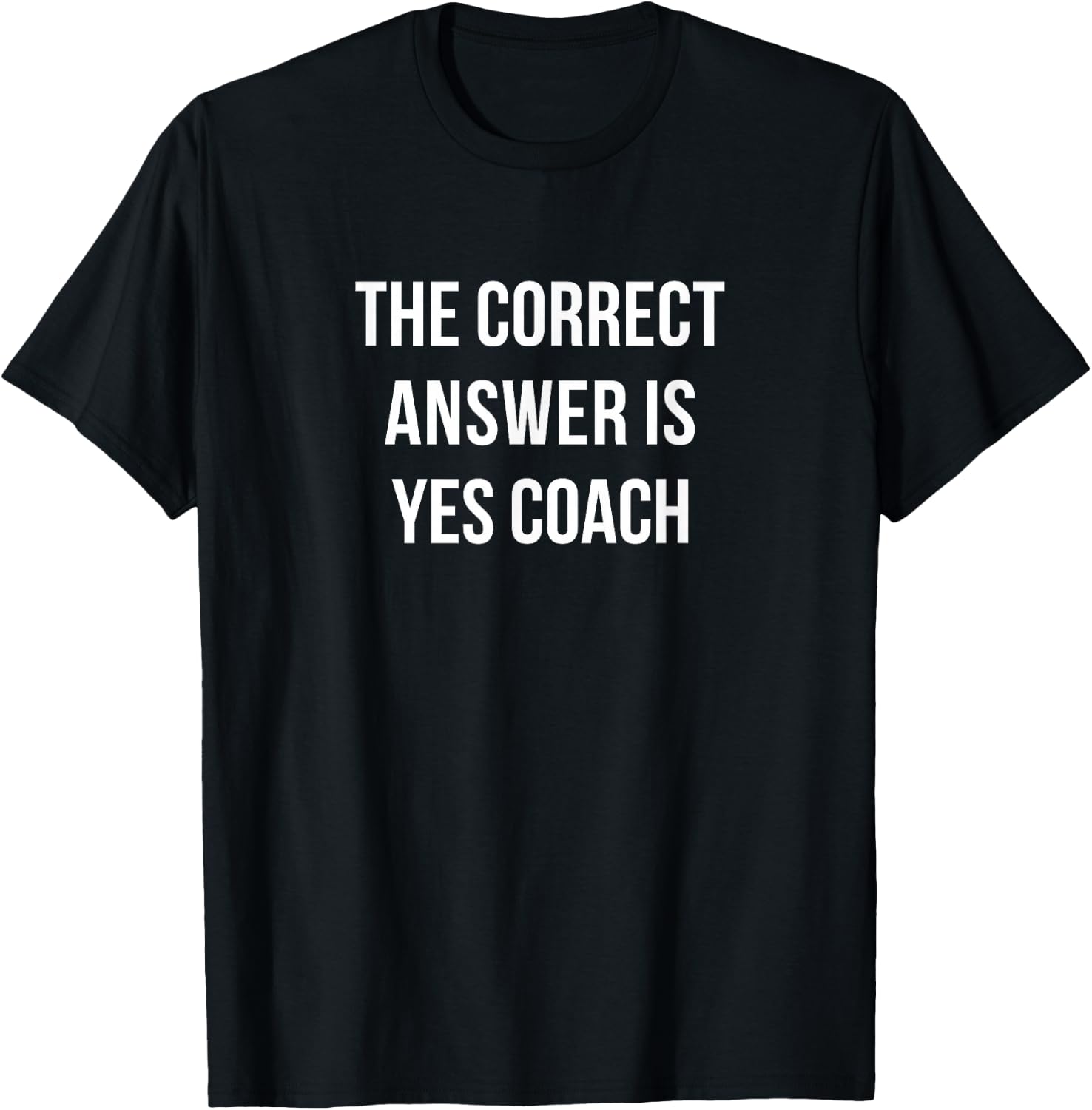 The Correct Answer Is - Yes Coach T-Shirt - T-Shirt | Black