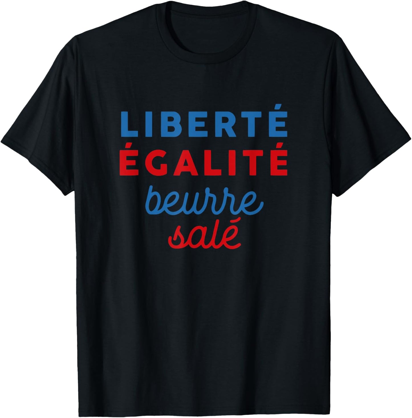Freedom Equality Salt Butter - Breton , black T-Shirt - T-Shirt | Black