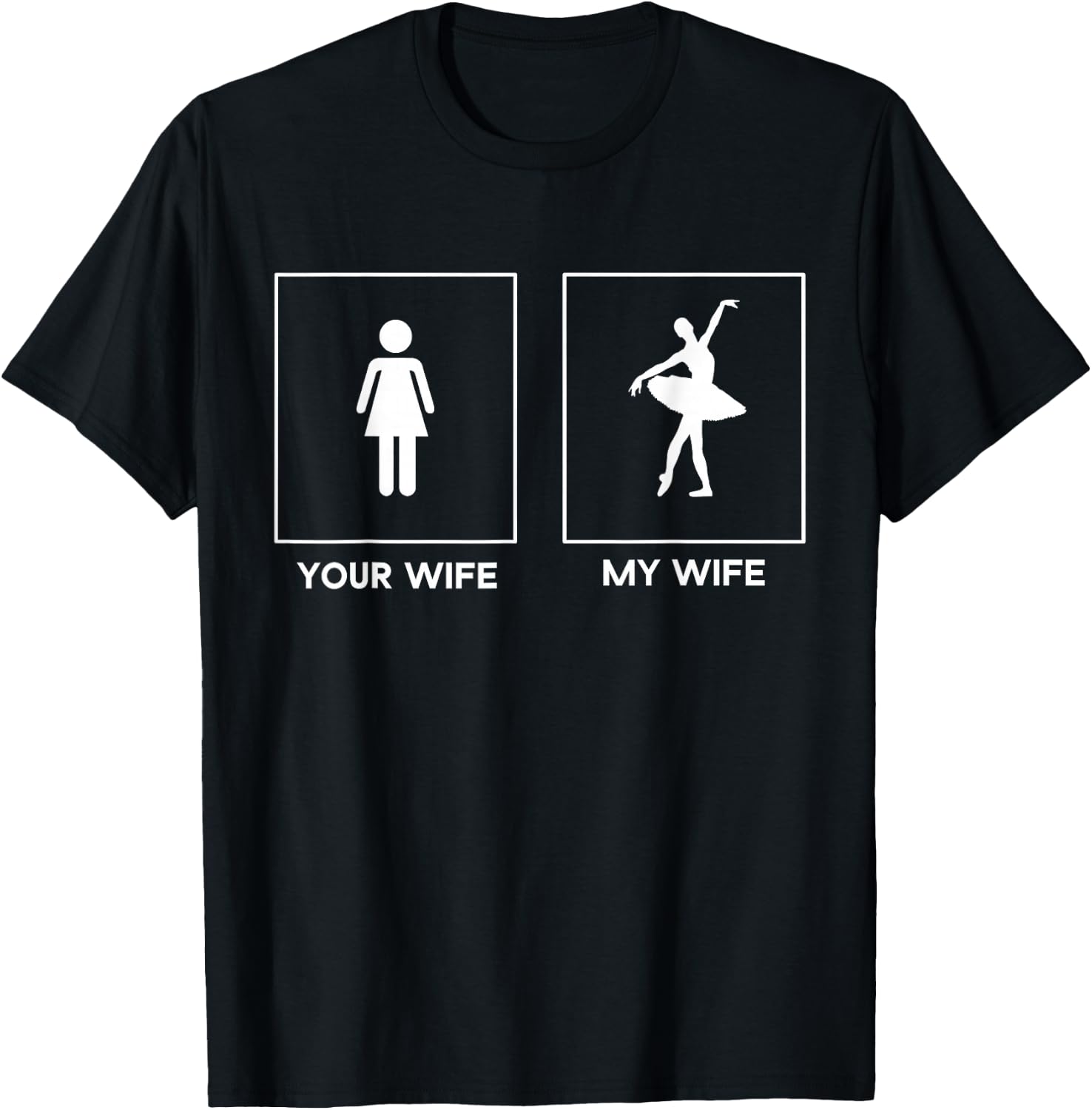 Your Wife My Wife Ballerina Ballet Design Proud Husband T-Shirt - T-Shirt | Black