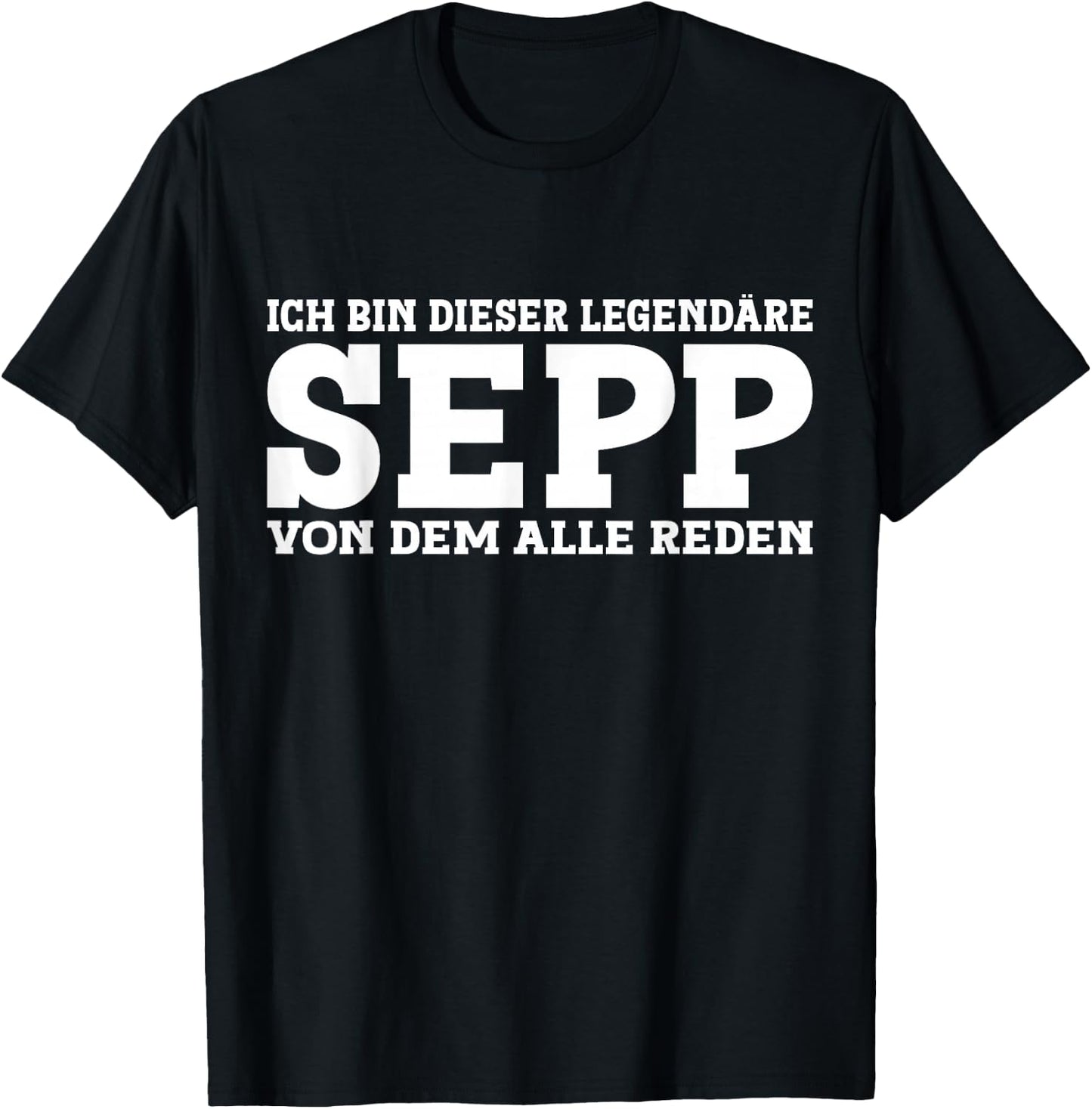 Sepp - Funny First Name Slogan Sepp , black T-Shirt - T-Shirt | Black