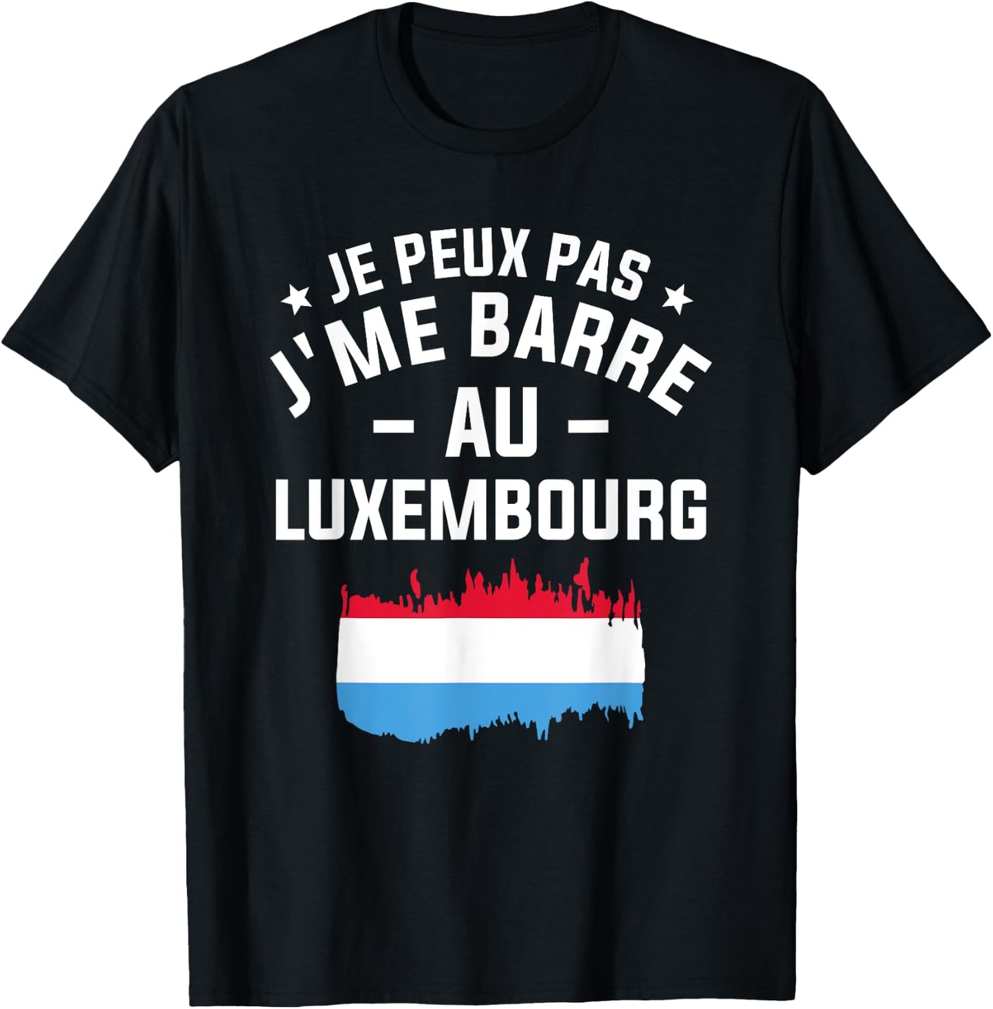 Je Peux Pas J'me Barre Au Luxembourg , Black, S T-Shirt - T-Shirt | Black