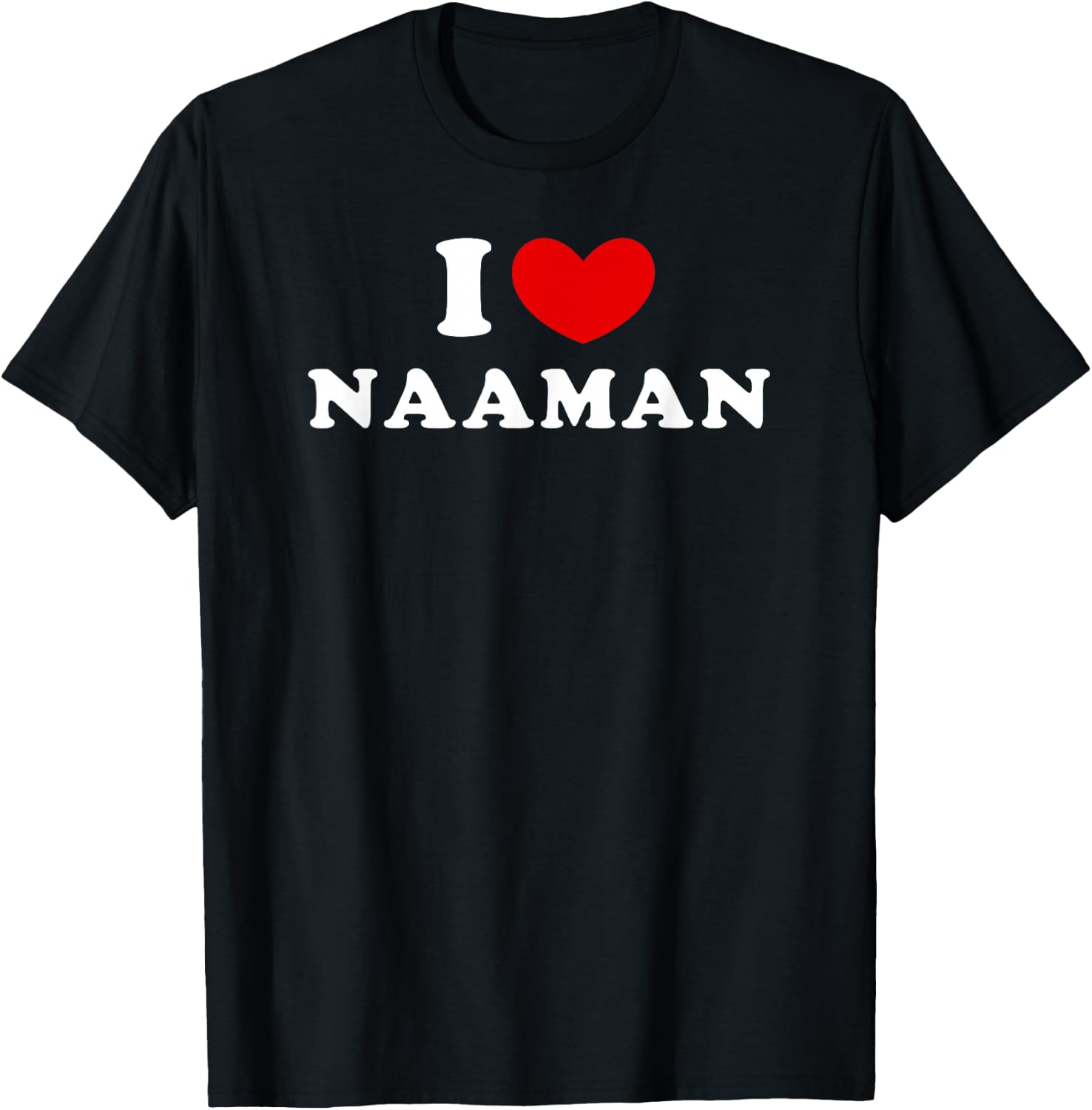 I Love Naaman, J'Aime Naaman , Black, S T-Shirt - T-Shirt | Black