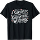 I Survived My Daughters Wedding Dad Mom Daughter T-Shirt - T-Shirt | Black