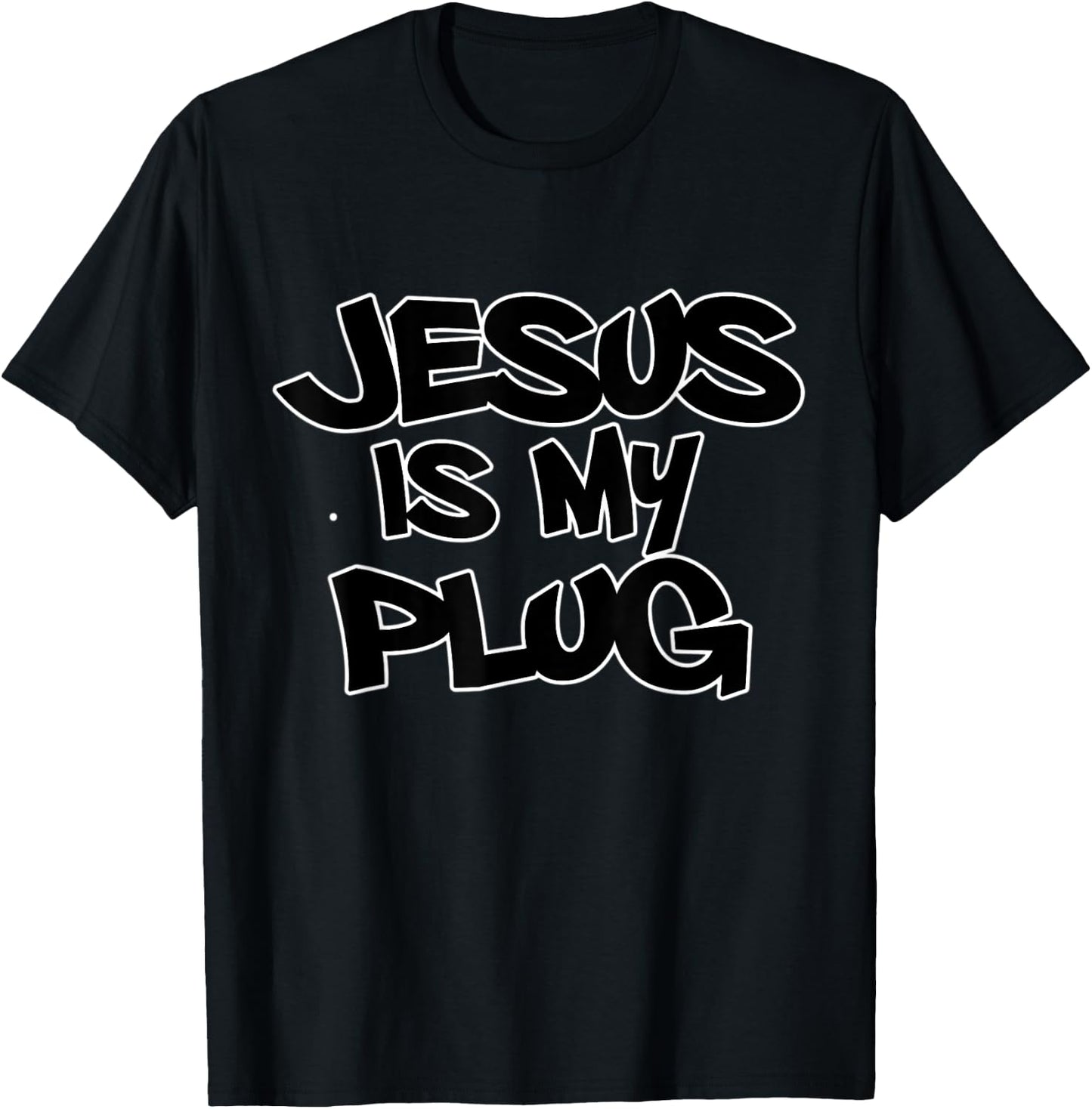 Jesus is my Plug T-Shirt - T-Shirt | Black