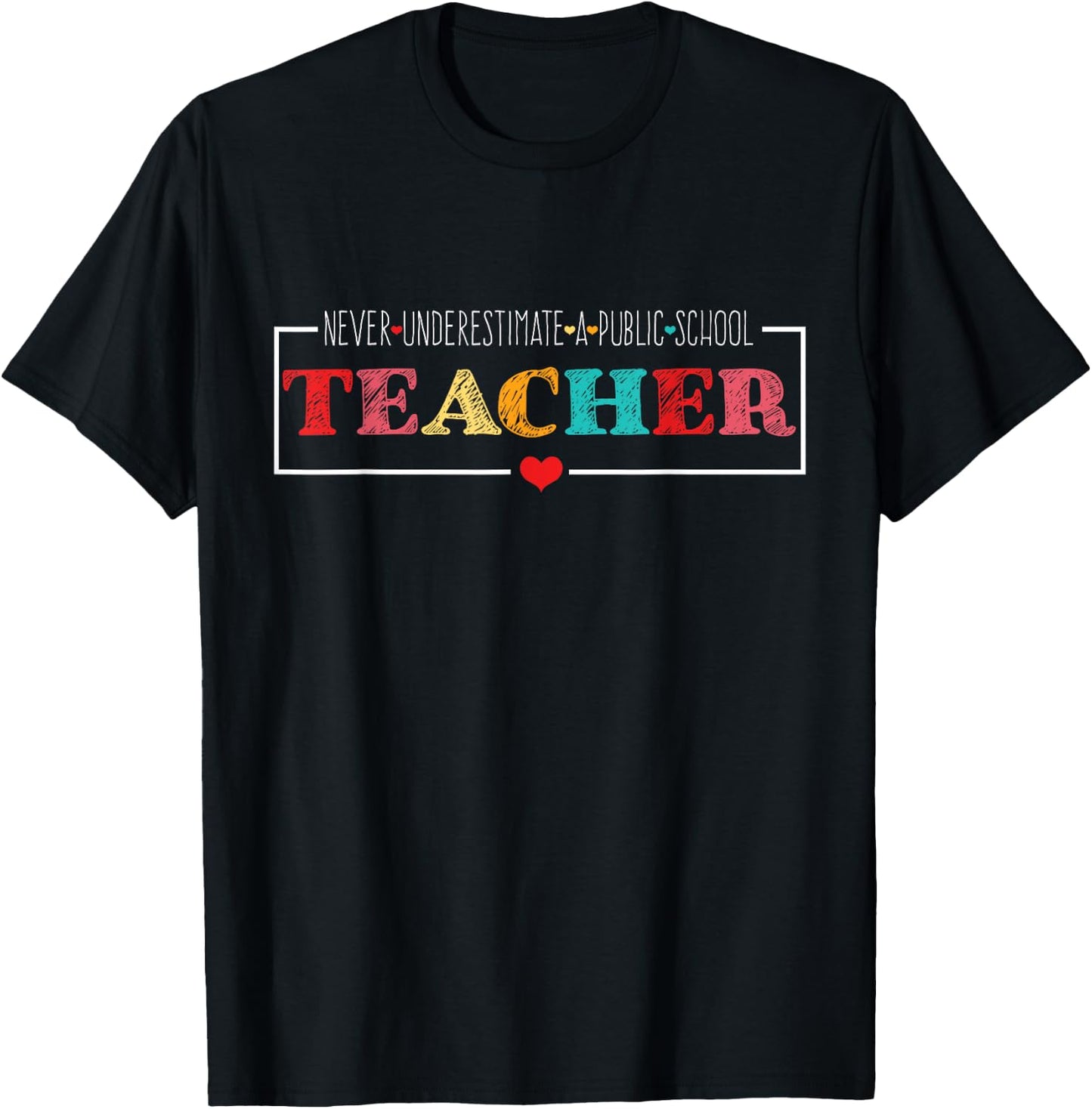Never Underestimate a Public School Teacher Funny Teacher T-Shirt - T-Shirt | Black