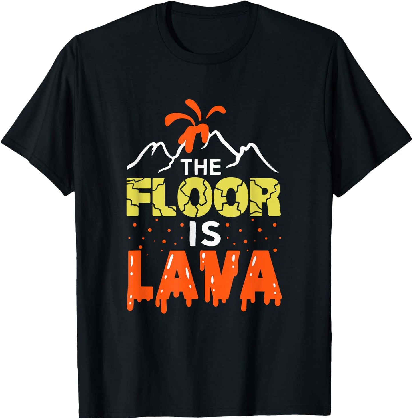 The Floor is Lava Funny Gift Kids Boys Girls Adults T-Shirt - T-Shirt | Black