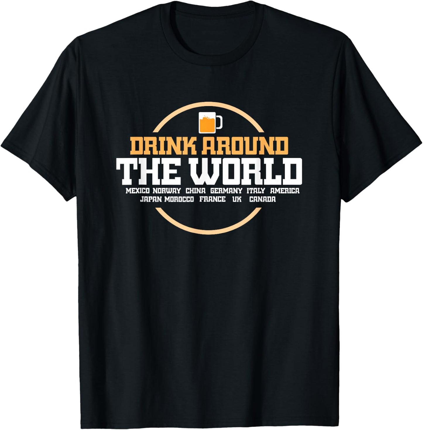 Drinking Around The World Shirt Gift T-Shirt - T-Shirt | Black