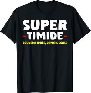 Super Shy Often Imitated Never Equaled , Black, S T-Shirt - T-Shirt | Black