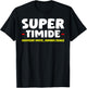 Super Shy Often Imitated Never Equaled , Black, S T-Shirt - T-Shirt | Black