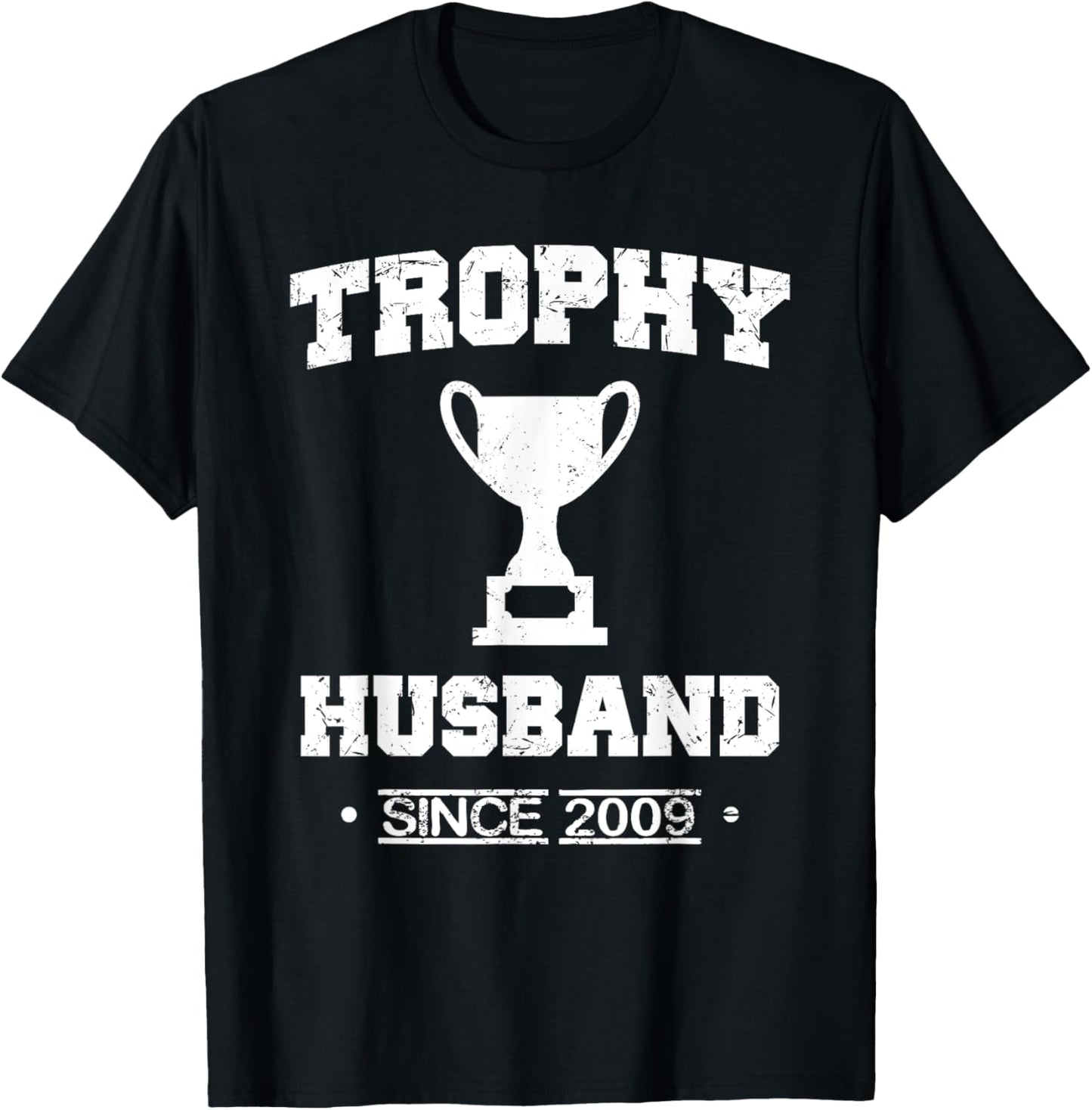 Trophy Husband Since 2009 T-Shirt - T-Shirt | Black