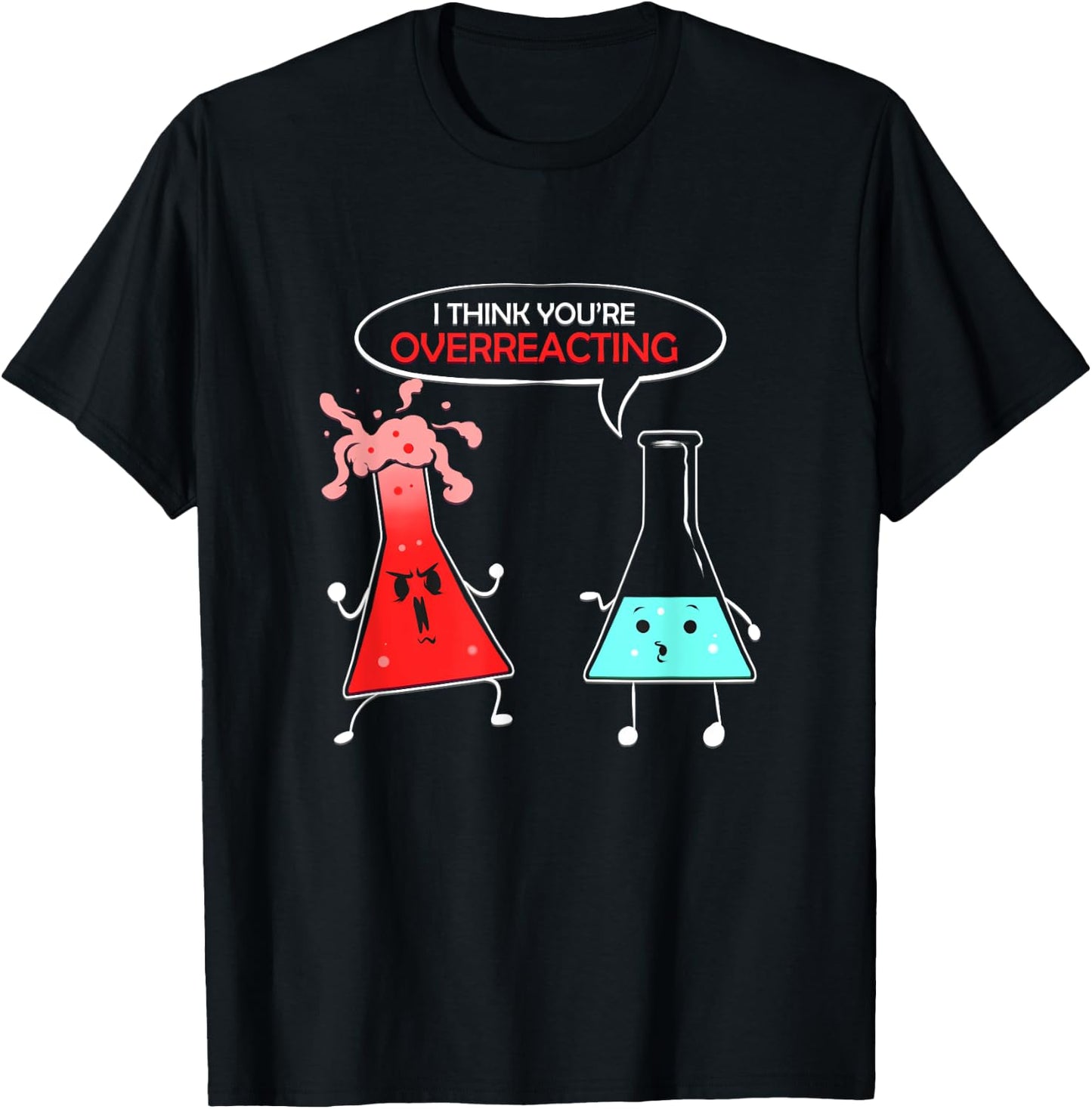 Chemist Gift Chemical Lab Student Chemistry Overreaction T-Shirt - T-Shirt | Black