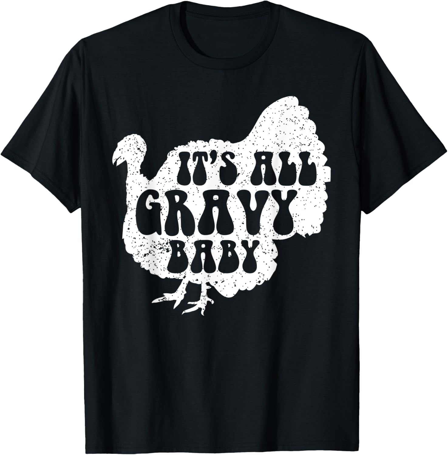 It's All Gravy Baby Cool Turkey Day Shirt Funny Sauce Gravy T-Shirt - T-Shirt | Black