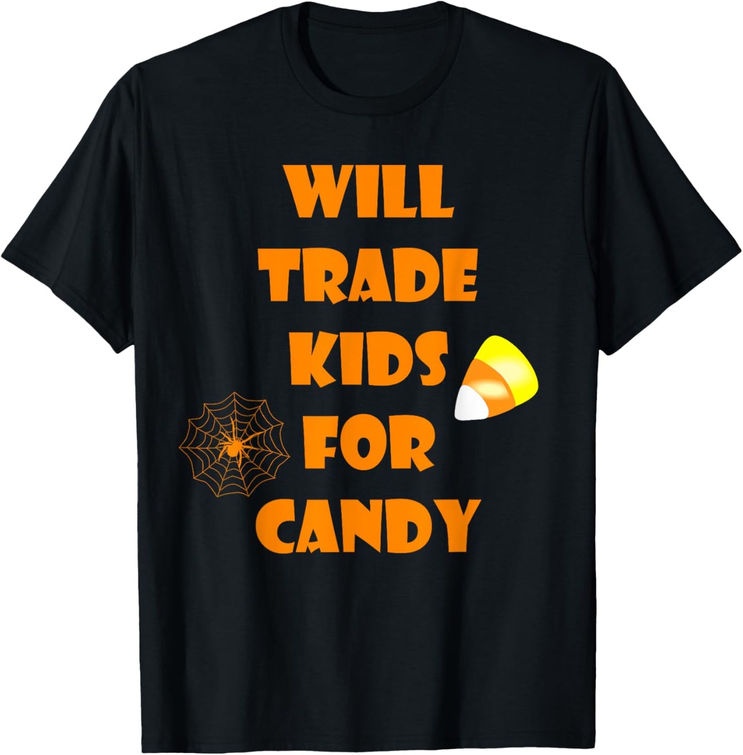 Will Trade Kids For Candy Funny Halloween T-Shirt - T-Shirt | Black