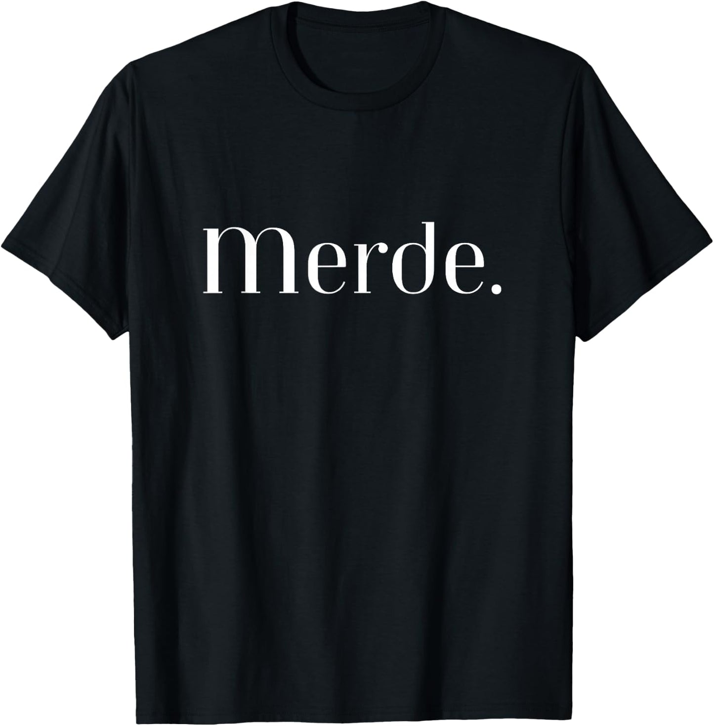 French Obscene Sayings and Words: "Merde" T-Shirt - T-Shirt | Black
